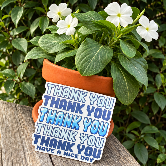 Pixel Thank You (Have A Nice Day) Sticker